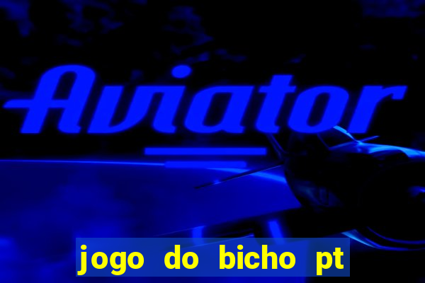 jogo do bicho pt sp 13h